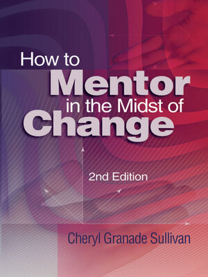 cover image of How to Mentor in the Midst of Change, 2nd Ed.